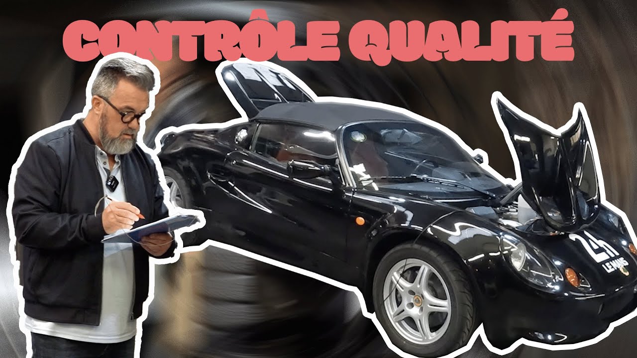 CONTROLE QUALITÉ POUR LIVRAISON DE LA LOTUS ELISE