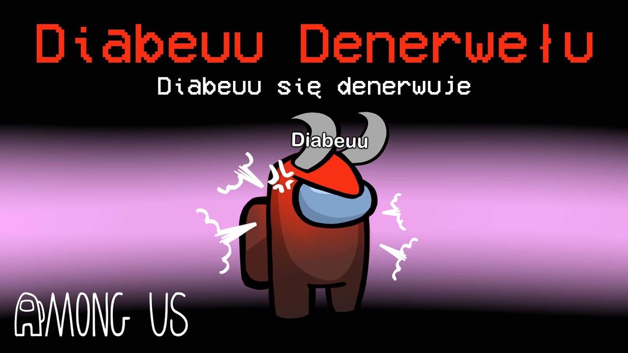 DIABEUU DENERWEŁU - *NOWA* KLASA w AMONG US