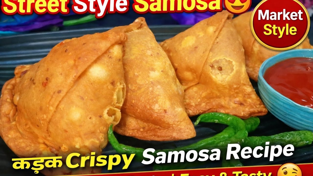 Street Style Samosa 😍 | कड़क Crispy Samosa Recipe | Market Jaisa Taste