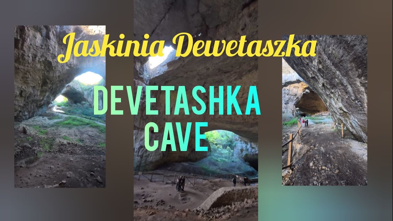 DEVETASHKA Cave. Jaskinia Dewetaszka