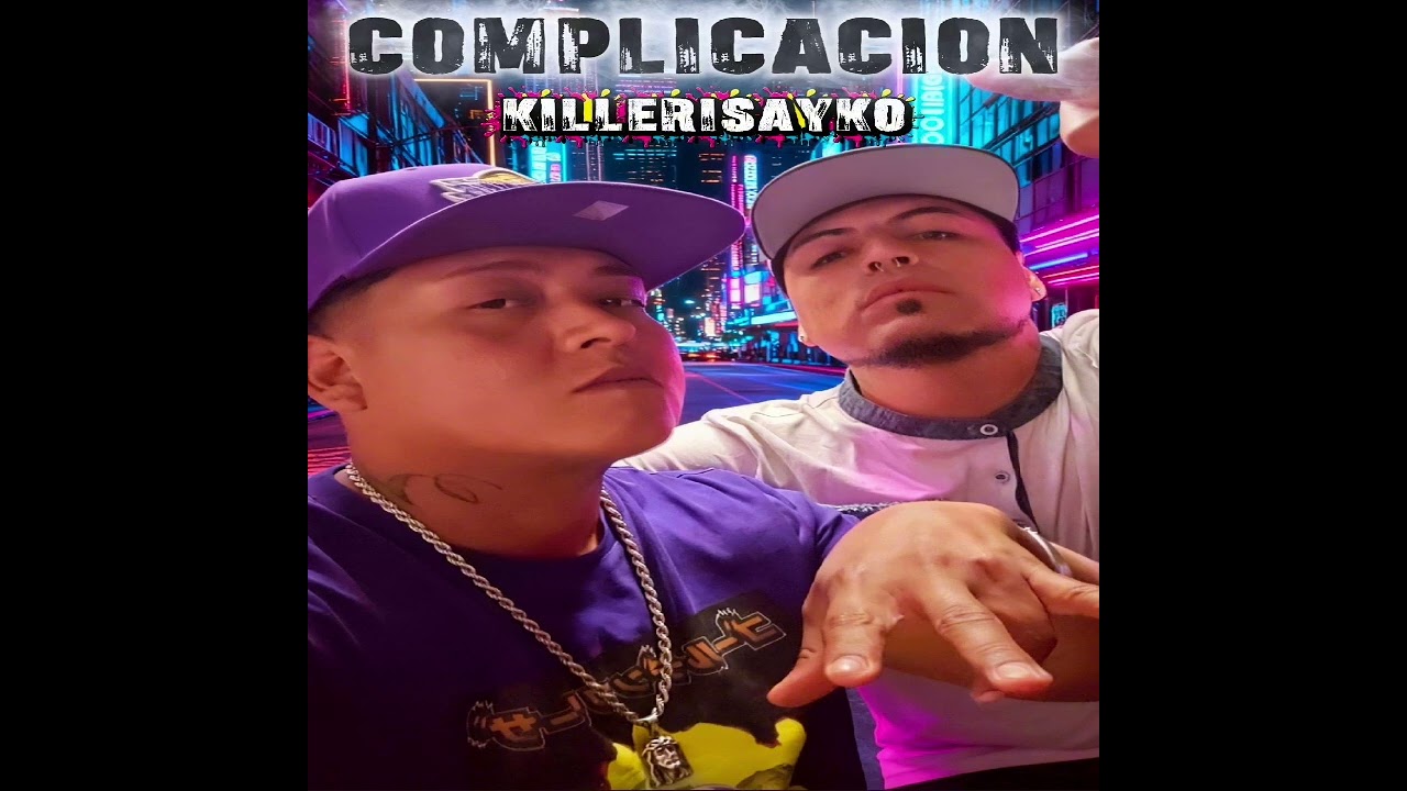 Willian el killer ft isayko - Complicacion 