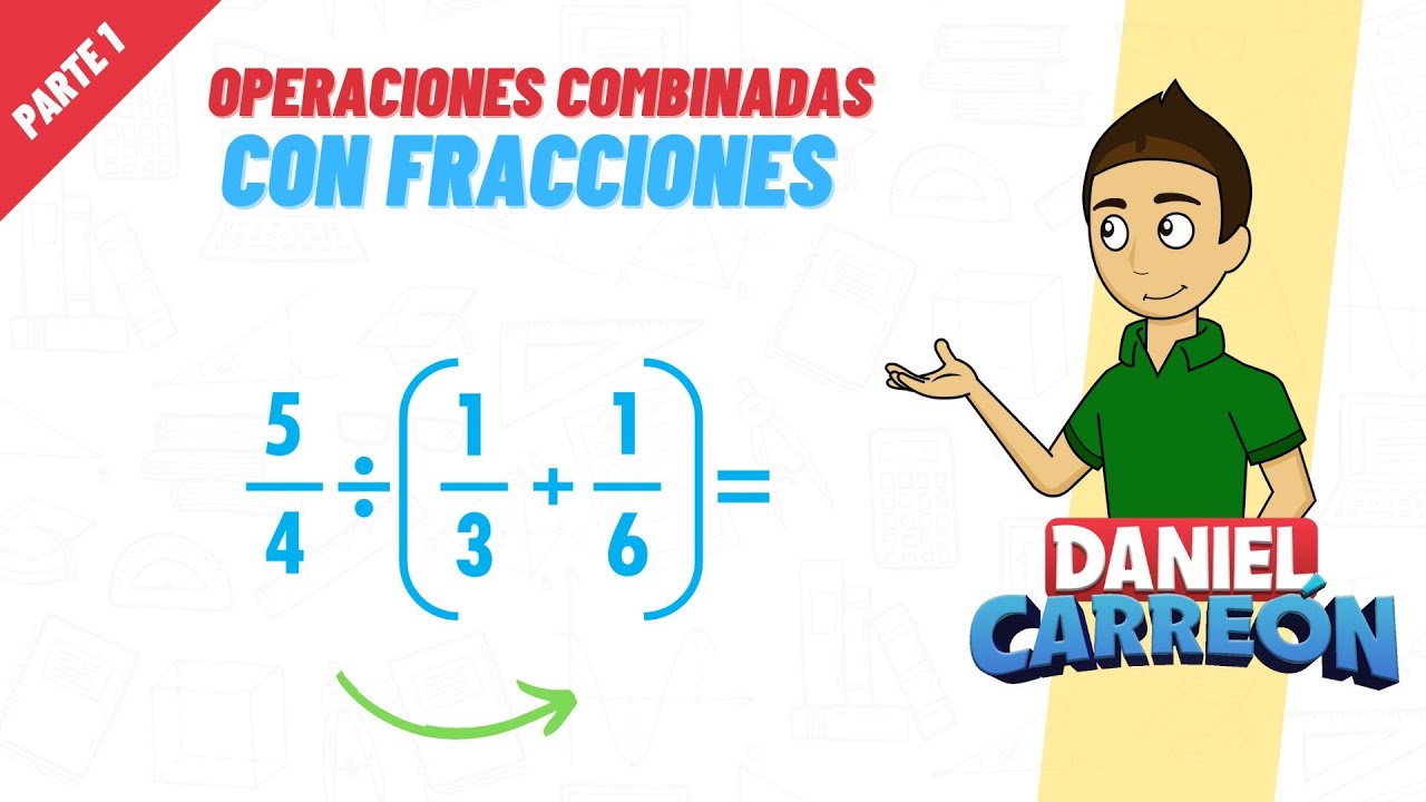 OPERACIONES COMBINADAS CON FRACCIONES parte 1  -  Super facil - Para principiantes