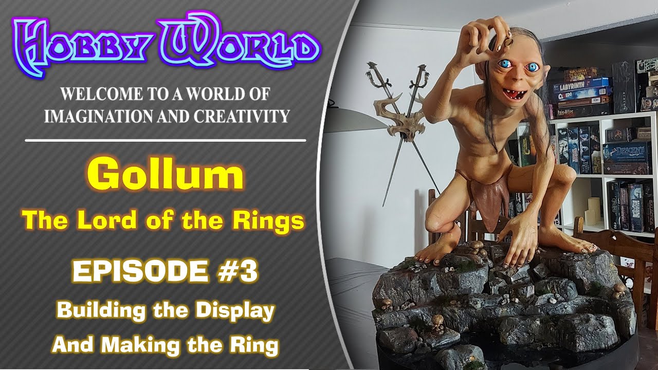 Lord of the Rings, Gollum [Full Sized Model] - EP3 (Building The Display & Making the Ring)