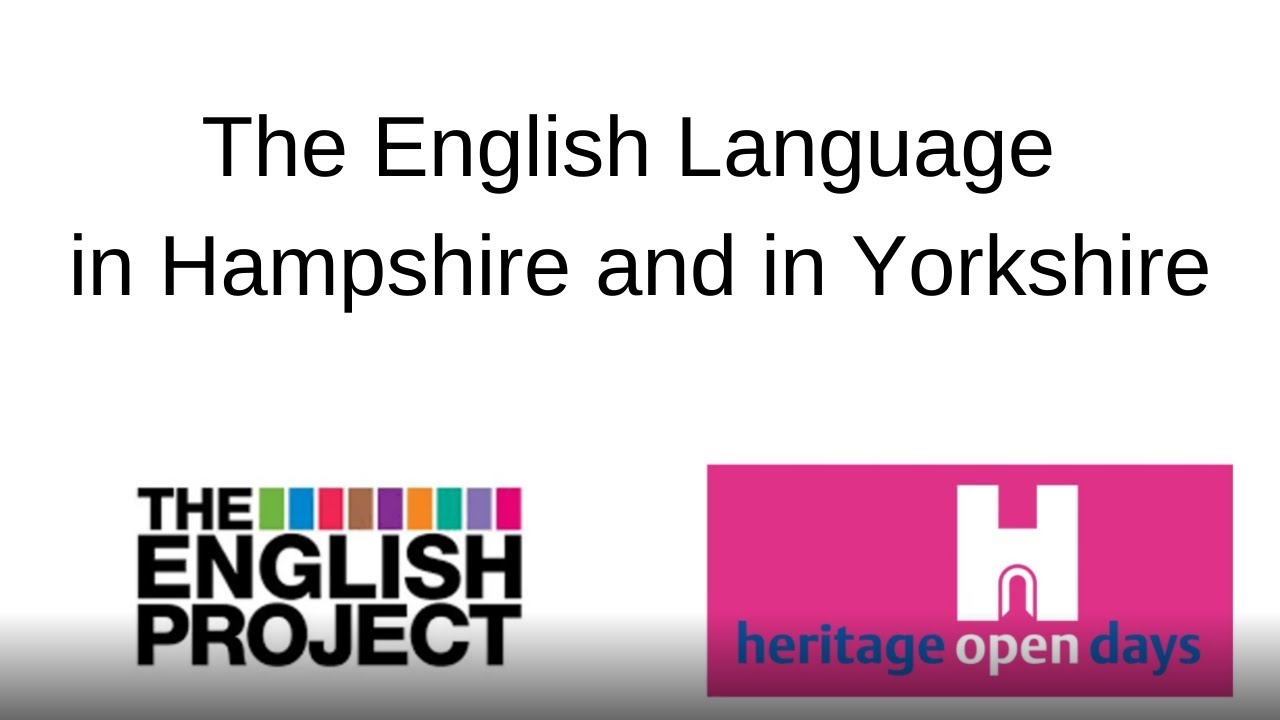 ‘The English Language in Hampshire and in Yorkshire’ - an English Project lecture