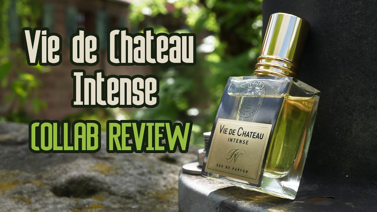Vie de Chateau Intense by Nicolai (2008) - fragrance collab review