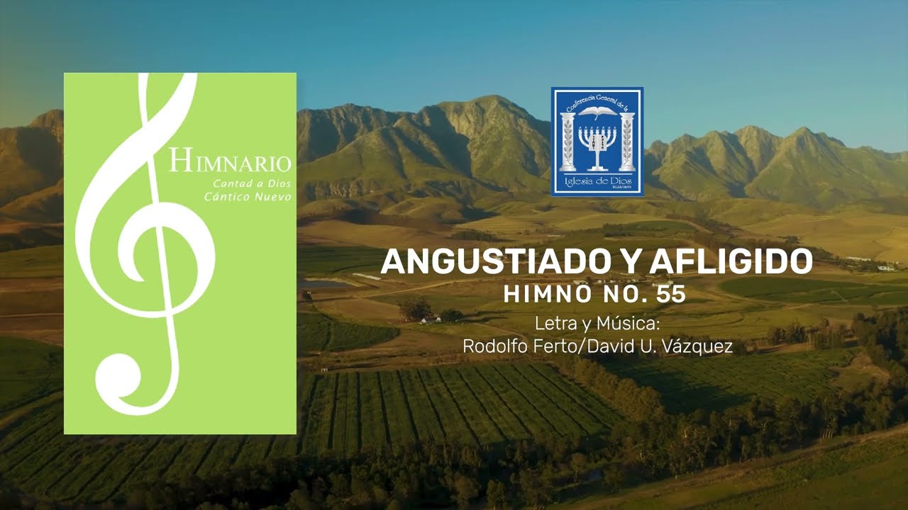 55. ANGUSTIADO Y AFLIGIDO