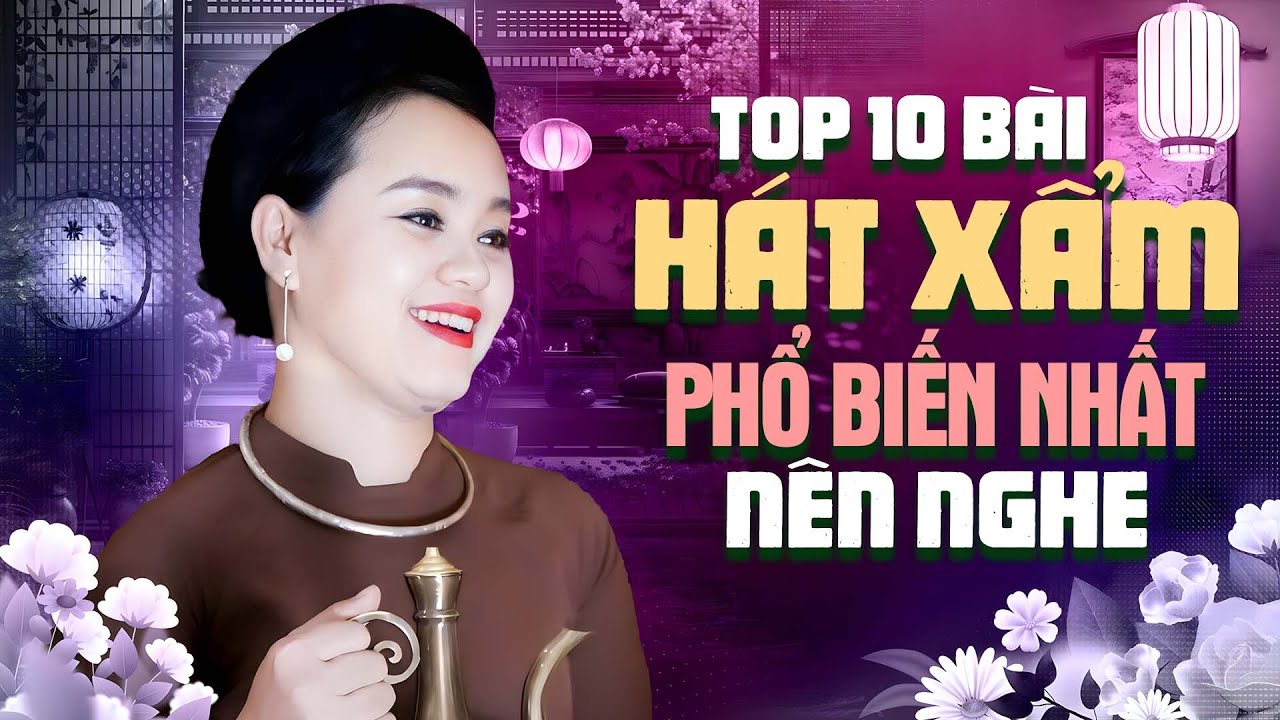 Top 10 bài Hát Xẩm Phổ Biến Nhất Nên Nghe | Nghệ Thuật Hát Xẩm - Nghệ sĩ Thu Phương