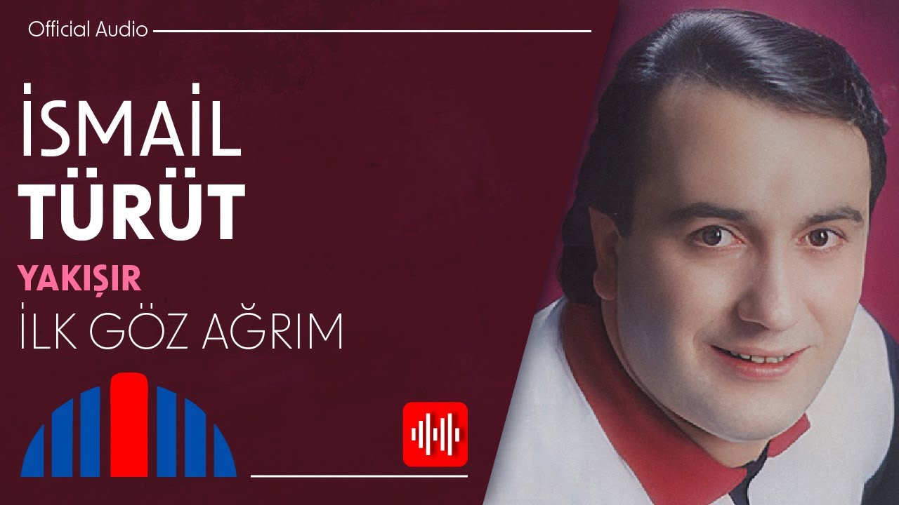 İsmail Türüt - İlk Göz Ağrım (Official Audio)
