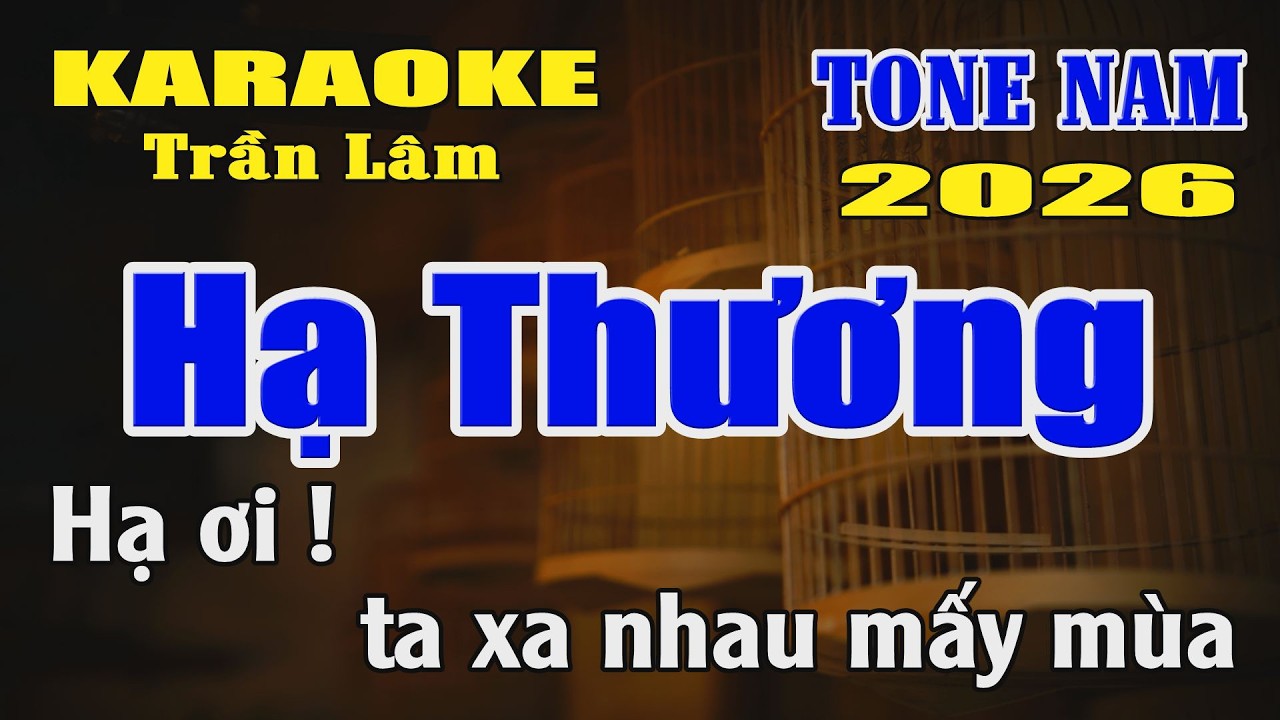 Karaoke Hạ Thương Tone Nam ( Rê thứ ) Karaoke Trần Lâm