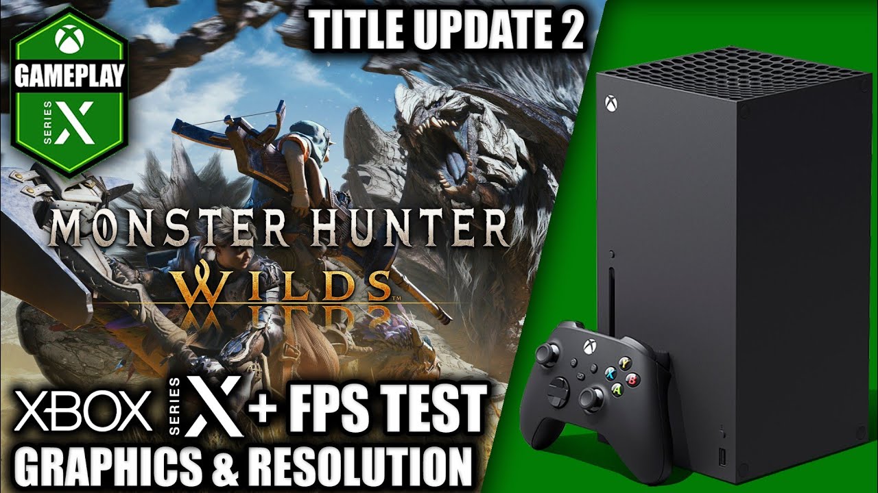 Monster Hunter Wilds: Title Update 2 - Xbox Series X Gameplay + FPS Test