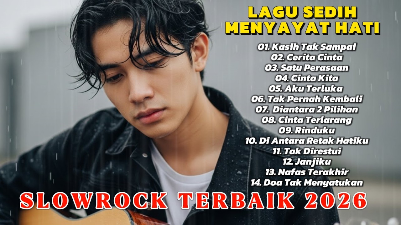 LAGU BUAT MANTAN TERSEDIH 😭 KASIH TAK SAMPAI 💔 BALLAD SLOW ROCK TERBARU 2026