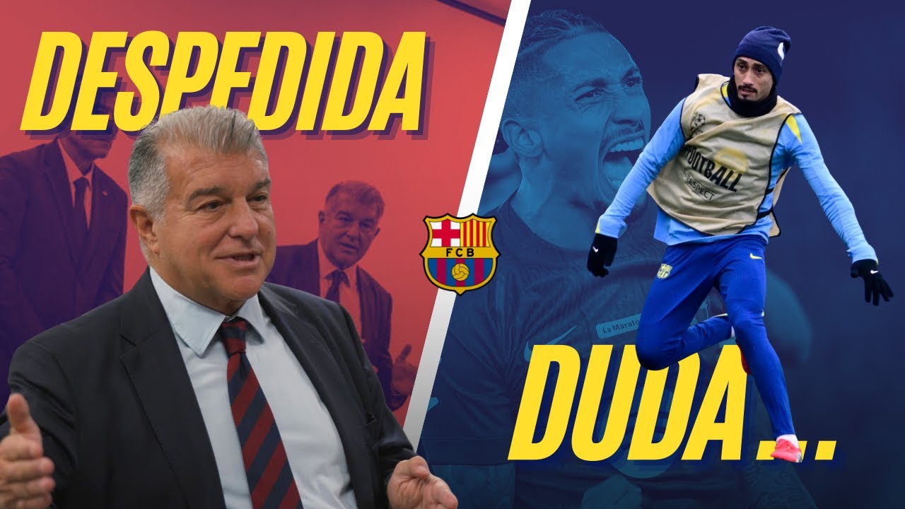 RAPHINHA, duda para la COPA 😰 | LAPORTA se despide y JULIÁN ÁLVAREZ vuelve a escena 🔵🔴
