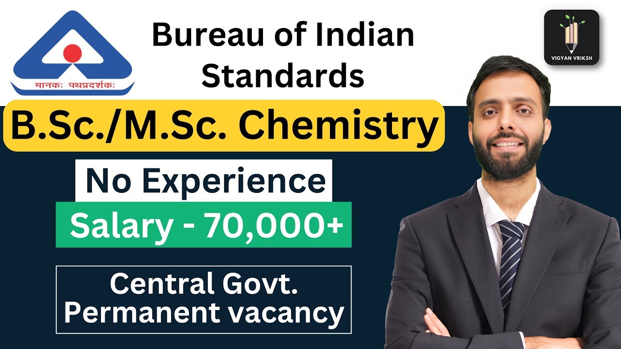 BIS - B.Sc./M.Sc. Chemistry Permanent Vacancy | 70,00+ Salary | Bureau of Indian Standards