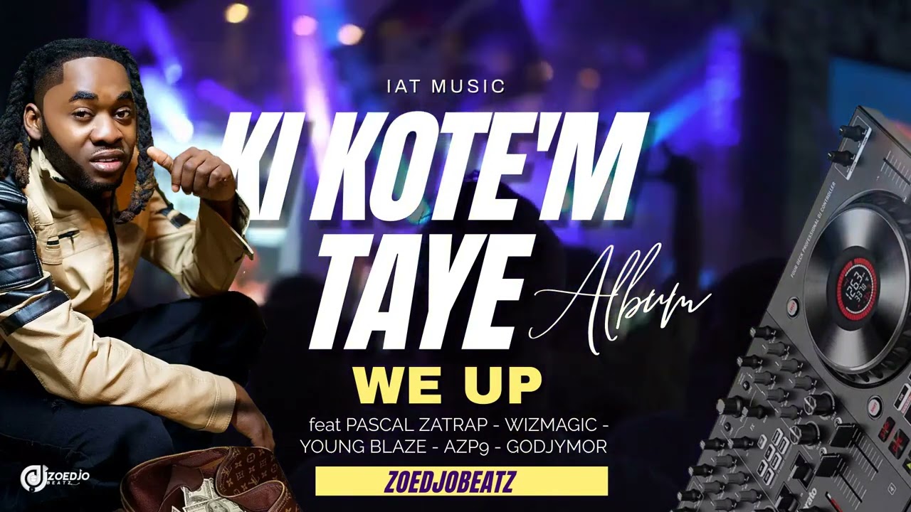 We Up - Zoedjobeatz Feat Pascal Zatrap - WizMagik - Young Blaise - Azp9 - Gordjymor