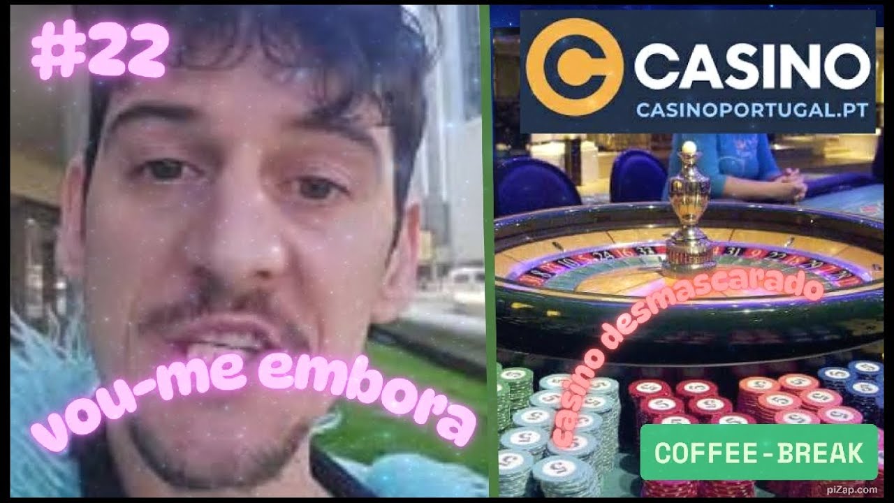 Coffee Break - Episodio 22 - Casino Portugal mais um esquema !!!