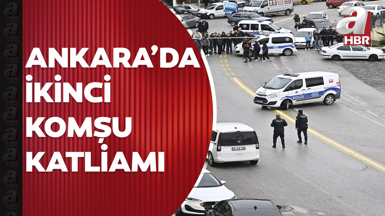 Ankara'da yine komşu kavgası: 2 ölü 2 yaralı | A Haber