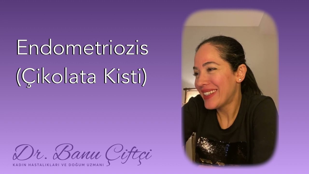 Endometriozis - Dr. Banu ÇİFTÇİ - IG Live 15.01.2021