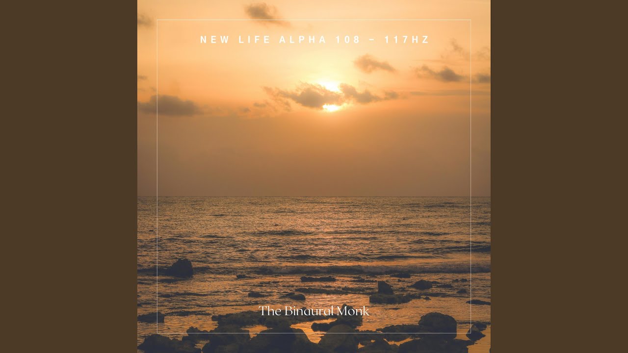 New Life Alpha 108 - 117Hz