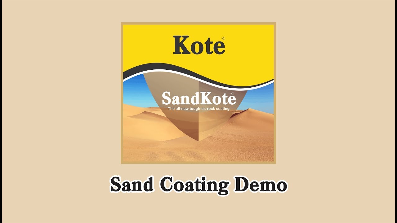 SandKote - KOTE Product - Sand Coating Demo