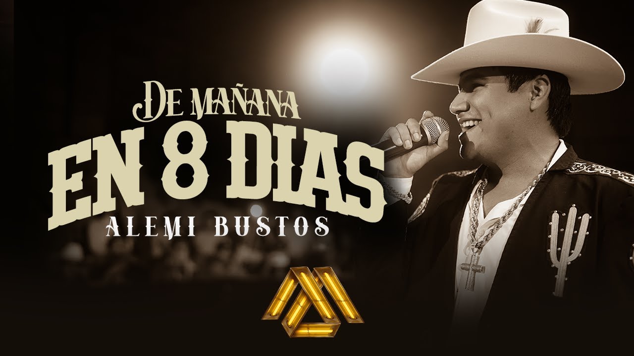 Alemi Bustos - De Ma&ntilde;ana en 8 D&iacute;as (Video Oficial)