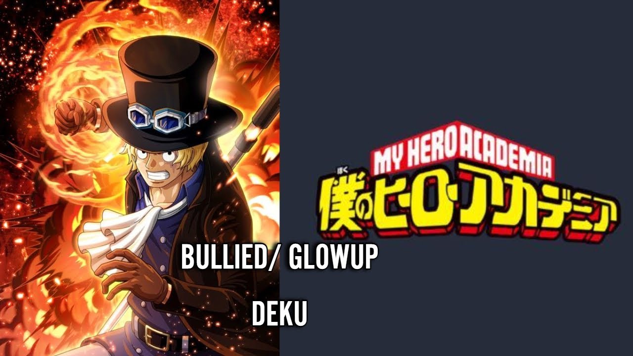Bullied/ glow up Deku part 1