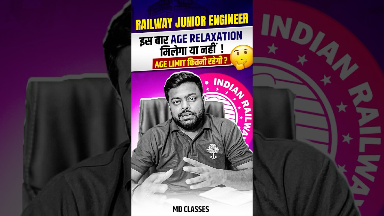 RRB JE NEW VACANCY | RRB JE 2025 AGE Relaxation - RRB JE Satyam Sir MD Classes