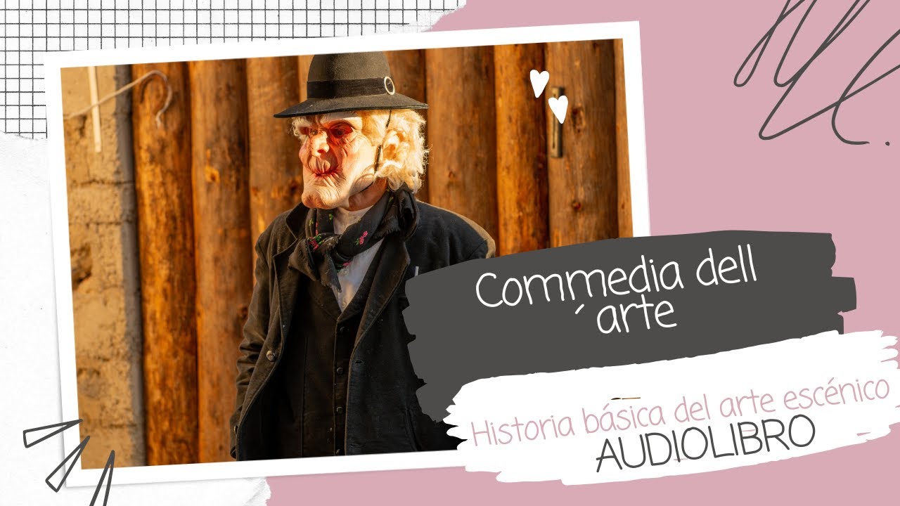 🎭La Commedia dell´arte -Historia básica del arte escénico