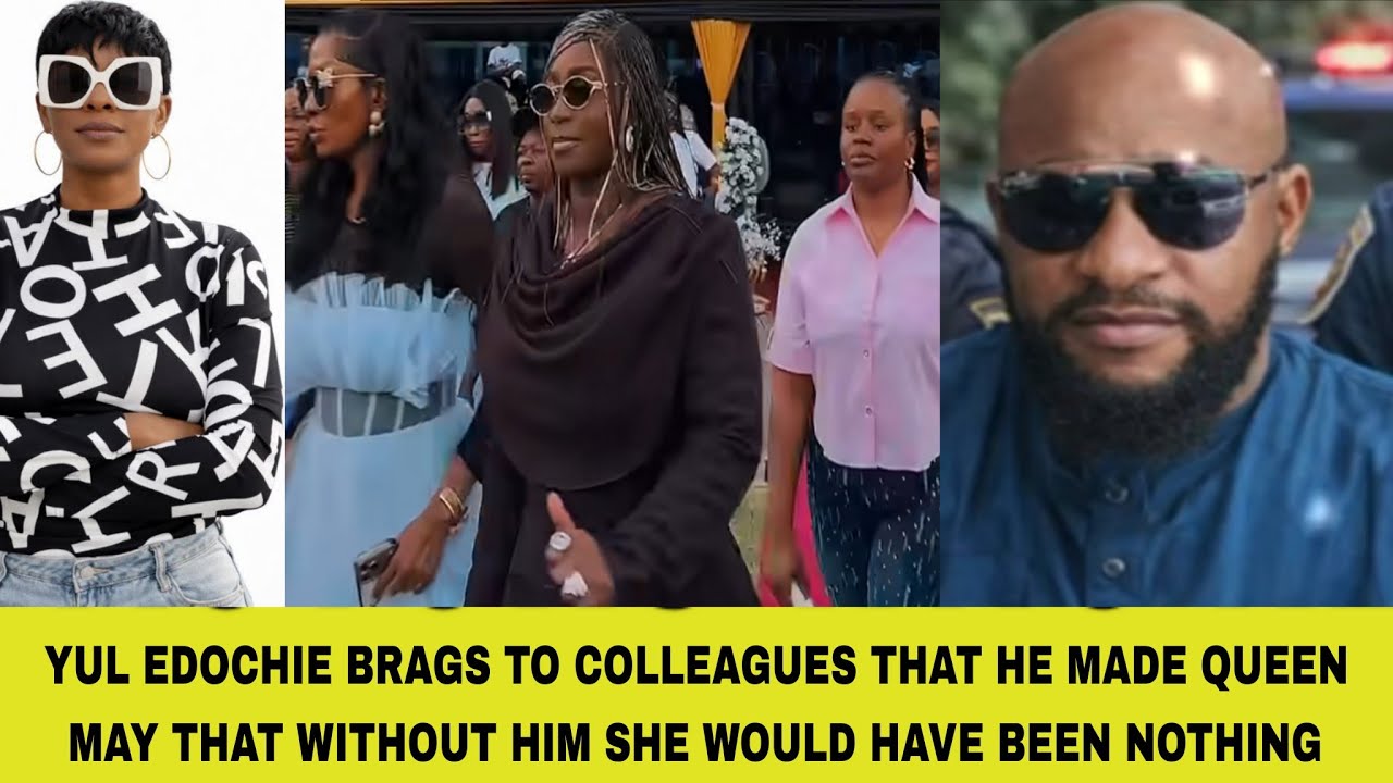 YUL EDOCHIE BRAGS TO COLLEAGUES THAT HE MADE QUEEN MAY THAT WITHOUT HIM SHE WOULD HAVE BEEN NOTHING