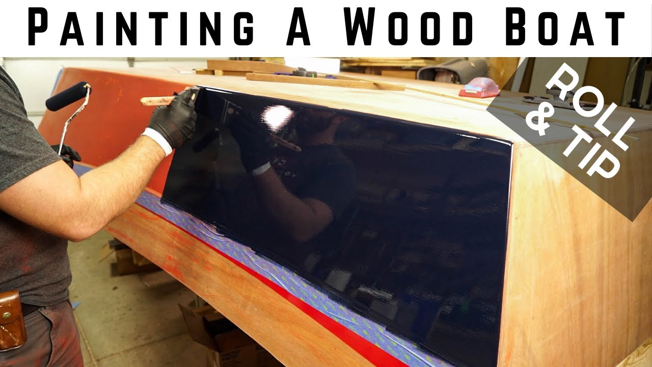 Wooden Boat Build // Part 12: Painting the Boat // Roll & Tip Method