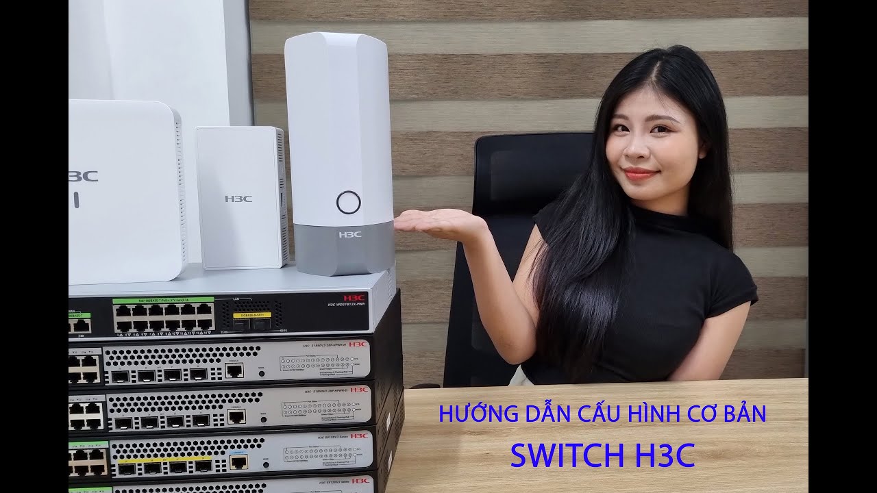 Cấu Hình Cơ Bản Switch H3C dòng S1850 serial, S5120 serial,....