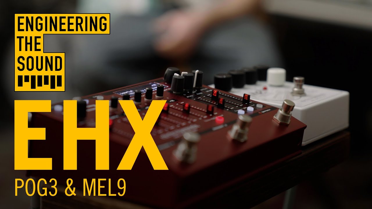 EHX: POG3 & MEL9 | Full Demo and Review