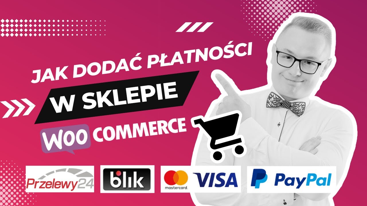 Jak Dodać Płatności Online na Stronę WordPress WooCommerce [Przelewy24, Blik, PayPal]