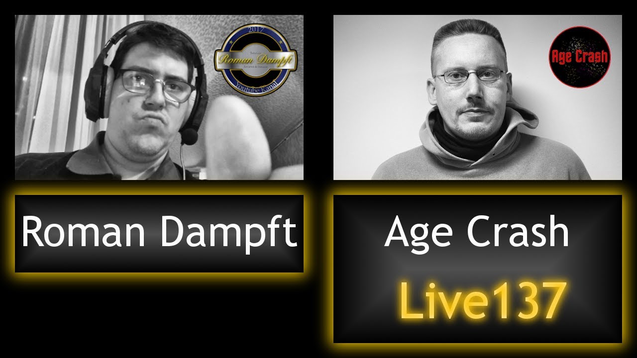 Age Crash & Roman Dampft Live #137 Full HD