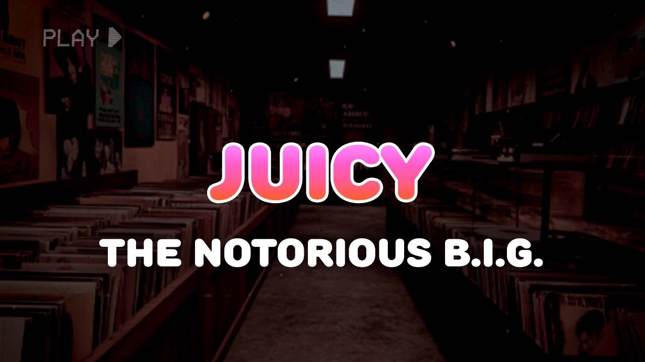 The Notorious B.I.G. - Juicy | Lyrics