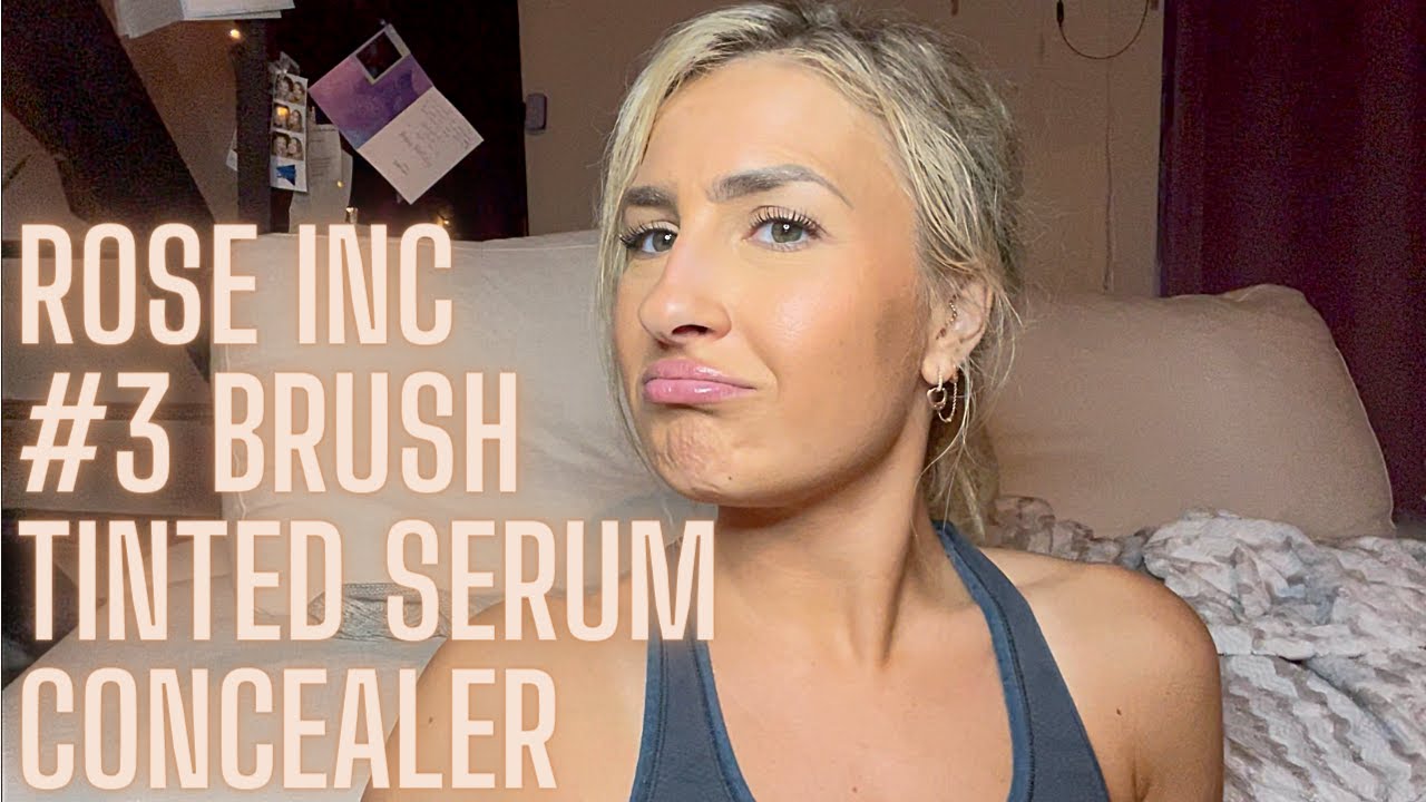 rose inc serum, concealer, and 3 brush | first impression and review