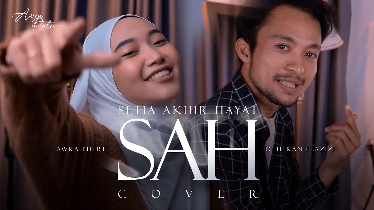 Sah - Sarah Suhairi & Alfie Zumi | Awra Putri Cover ft. Ghufran El Azizi