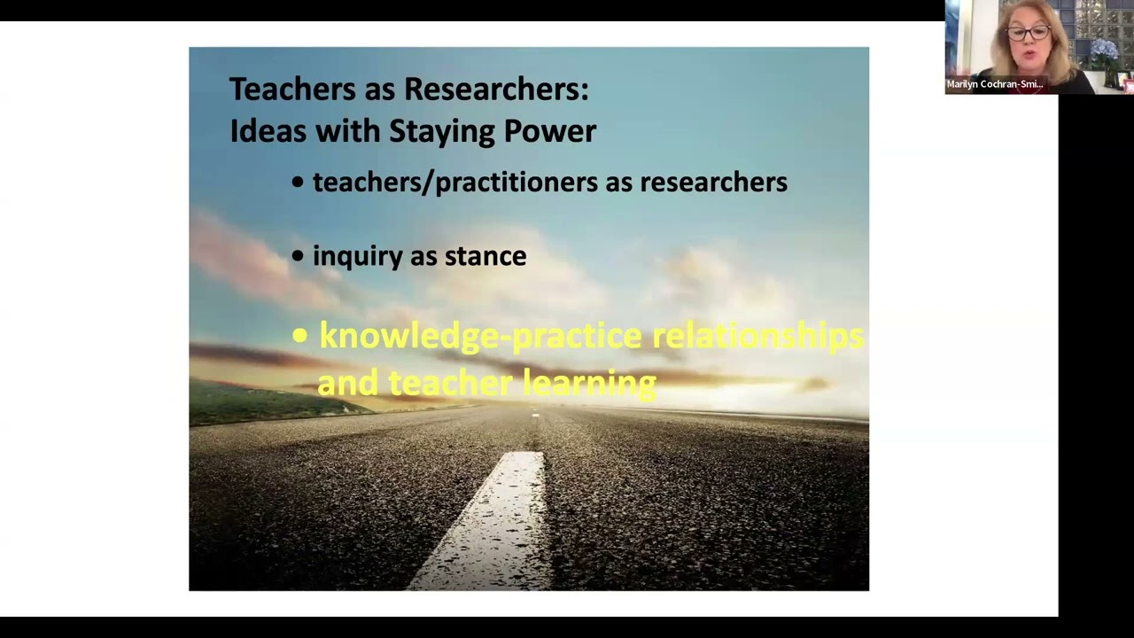 Marilyn Cochran-Smith: Teachers as Researchers (Part 2)