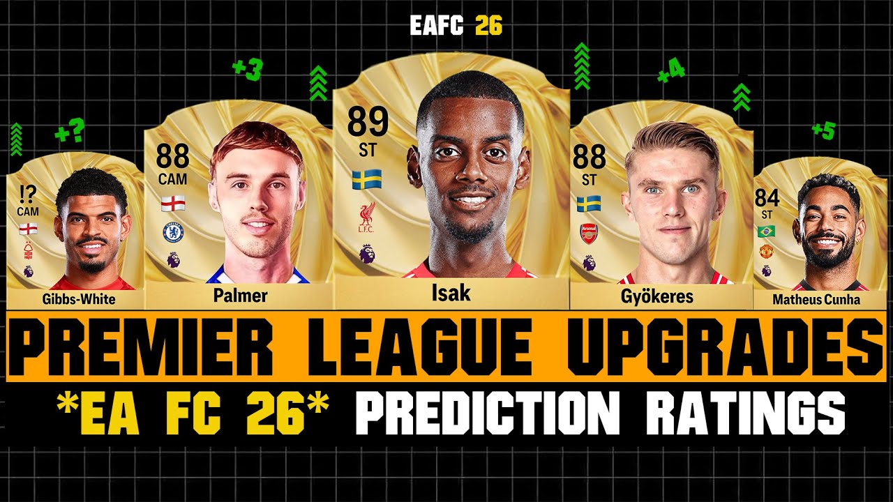 BIGGEST UPGRADES of Premier League IN EAFC 26! 🤯🔥 | ft. Isak, Palmer, Gyokers