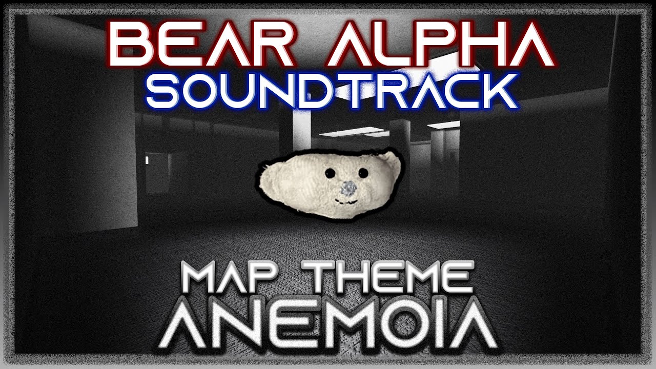 BEAR ALPHA SOUNDTRACK | ANEMOIA (Map Theme)