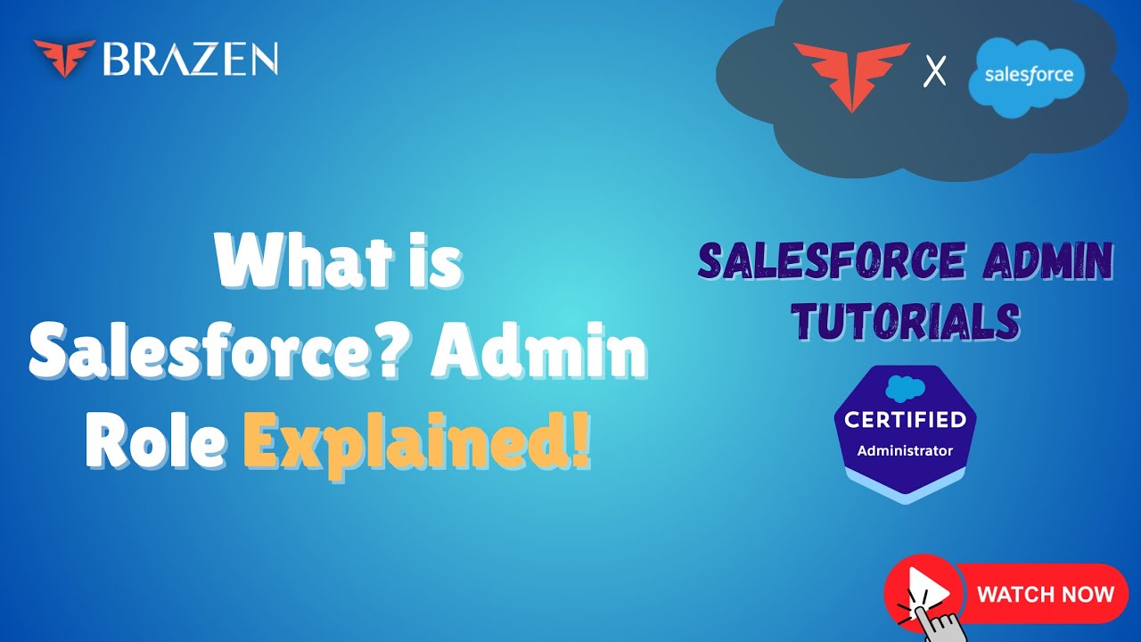 Introduction to Salesforce & the Role of a Salesforce Administrator | Salesforce Tutorials