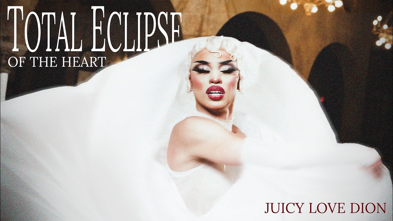 Juicy Love Dion - TOTAL ECLIPSE OF THE HEART
