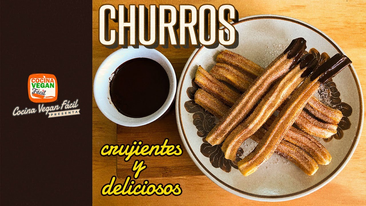 Churros en casa crujientes y deliciosos - Cocina Vegan Fácil