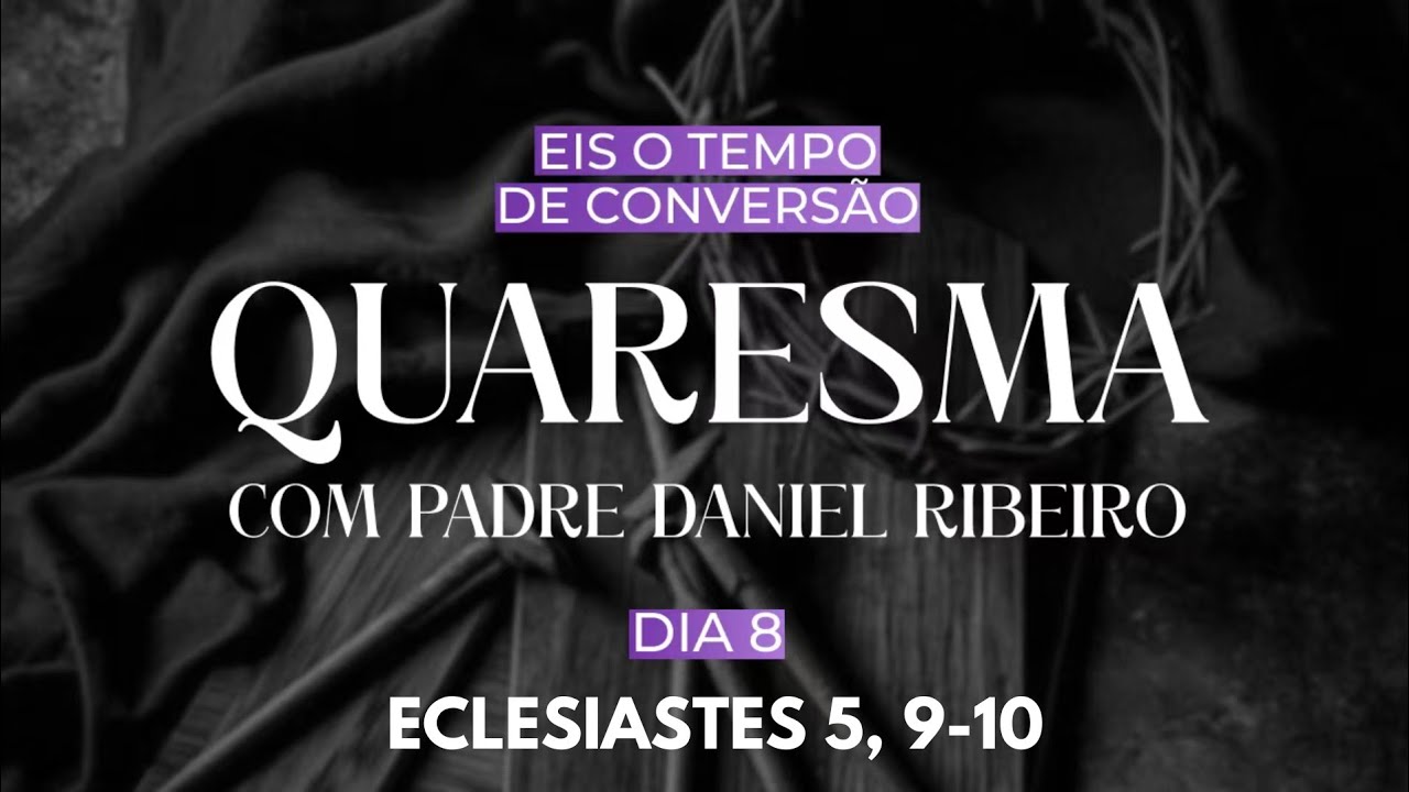 8º Dia da Quaresma - Caridade aos Pobres 