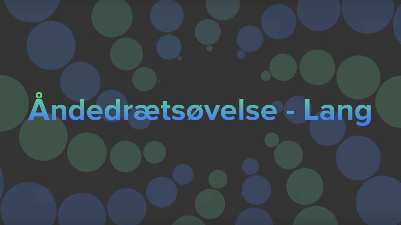 Mindfulness: Åndedrætsøvelse - Lang