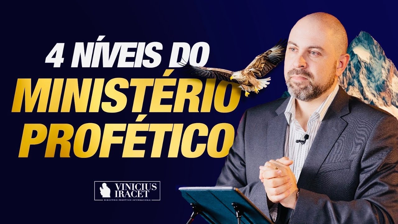 4 Níveis do ministério profético - Dom de Profecia @ViniciusIracet