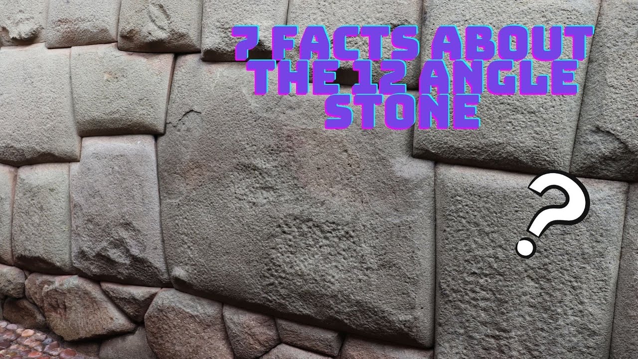 7 Facts About the 12 Angle Stone