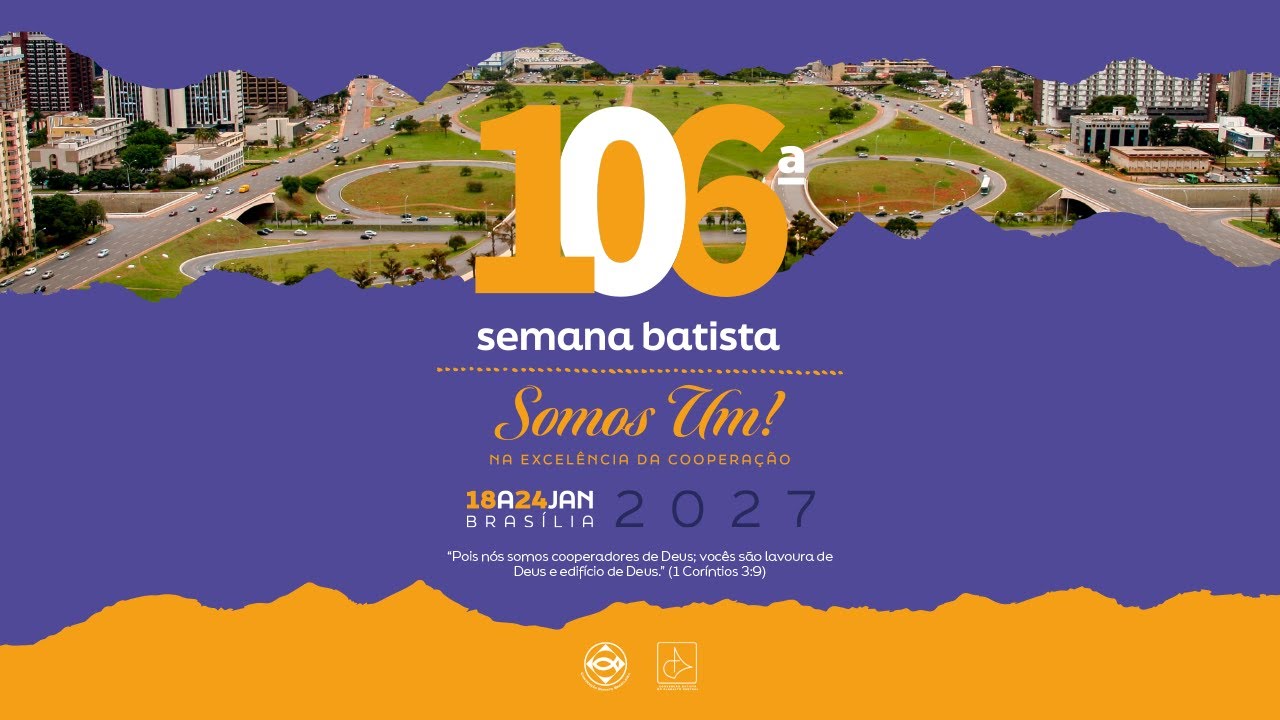 VÍDEO PROMOCIONAL DA 106ª SEMANA BATISTA DA CONVENÇÃO BATISTA BRASILEIRA 2027