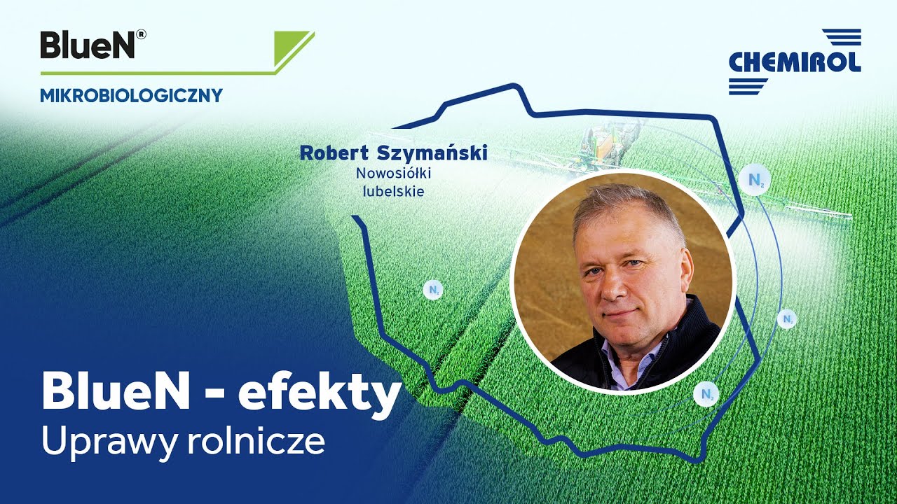BlueN® - efekty stosowania w uprawach rolniczych