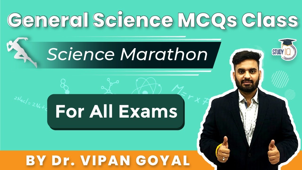 General Science MCQs Marathon Class For All Exams by Dr Vipan Goyal l Study IQ l State PCS UPSC SSC