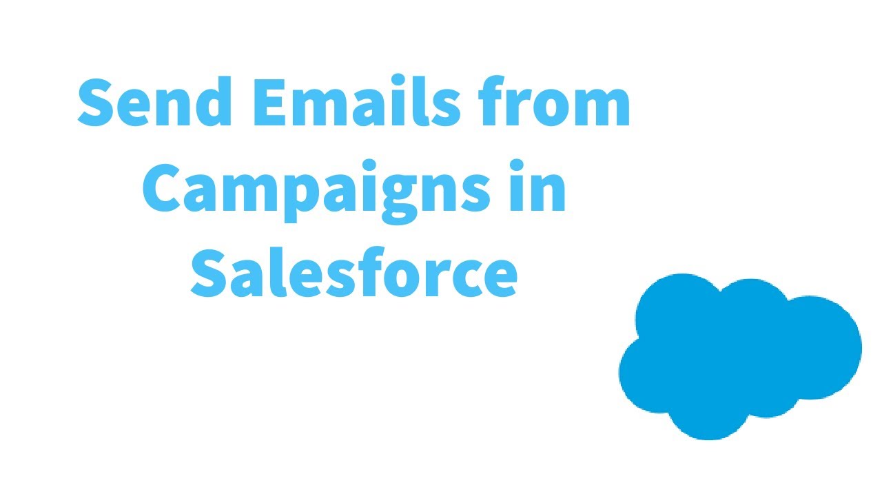 How to send an Email List from a Campaign in Salesforce | Salesforce Marketing Cloud